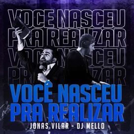 Você Nasceu Pra Realizar (part. DJ Mello) - 2020 • Sencillo/EP
