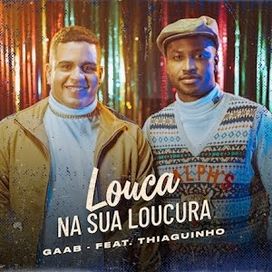 Louco Na Sua Loucura (part. Thiaguinho) - 2021 • Sencillo/EP