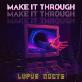 Make It Through - 2025 • Sencillo/EP