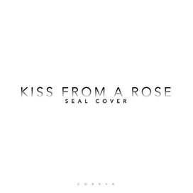 Kiss from a Rose - 2020 • Single/EP