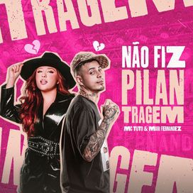 Não Fiz Pilantragem (part. MC Tuto) - 2025 • Sencillo/EP