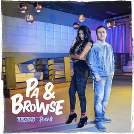 Pa &amp; Browse (part. DJ Tubarão) - 2017 • Sencillo/EP
