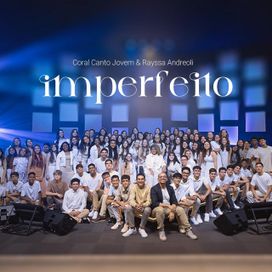 IMPERFEITO (part. Coral Canto Jovem e Rayssa Andreoli) - 2025 • Single/EP
