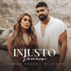 Injusto Demais (part. Dilsinho) - 2022 • Single/EP