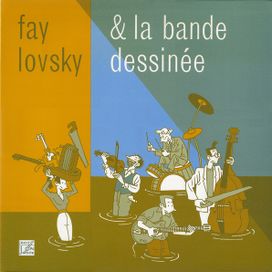 Fay Lovsky &amp; La Bande Dessinée - 1996 • Álbum