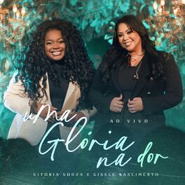 Uma Glória Na Dor (Part. Vitória Souza) - 2023 • Single/EP