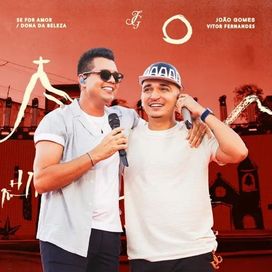 Se For Amor / Dona da Beleza (Ao Vivo) (part. Vitor Fernandes) - 2025 • Sencillo/EP