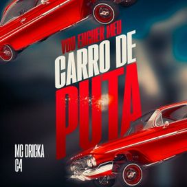 Vou Encher Meu Carro De Puta (part. MC C4) - 2024 • Sencillo/EP