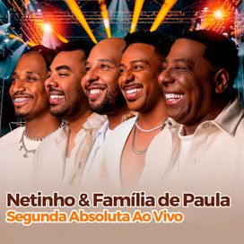 Netinho &amp; Família De Paula - Na Segunda Absoluta, Vol 01 (Ao Vivo) - 2025 • Single/EP