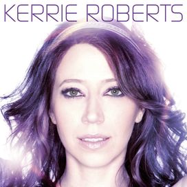 Kerrie Roberts - 2010 • Álbum