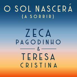 O Sol Nascerá (A Sorrir) (part. Zeca Pagodinho) - 2019 • Single/EP