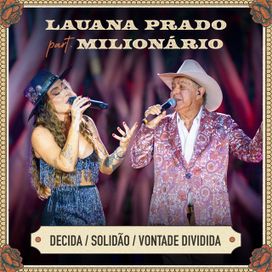 Decida / Solidão / Vontade Dividida (part. Milionário) (Ao Vivo) - 2023 • Single/EP