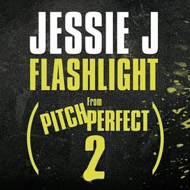 Flashlight (From "Pitch Perfect 2" Soundtrack) - 2015 • Single/EP