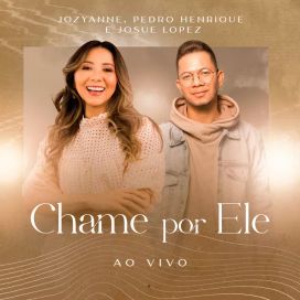 Chame Por Ele (part. Pedro Henrique) - 2022 • Single/EP
