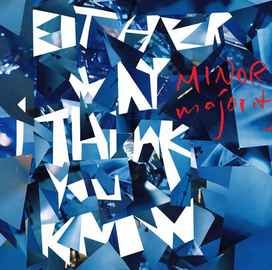 Either Way I Think You Know - 2009 • Álbum