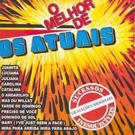 O Melhor de: Os Atuais - 1981 • Recopilación