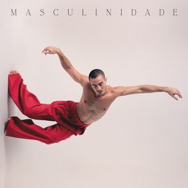 Masculinidade - 2021 • Single/EP