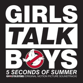 Girls Talk Boys (From "Ghostbusters" Original Motion Picture Soundtrack) - 2016 • Single/EP