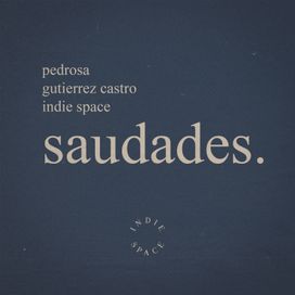 Saudades. - Indie Space