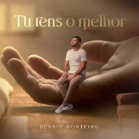 Tu Tens o Melhor - 2023 • Single/EP