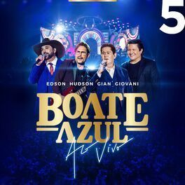 Boate Azul 5 (part. Gian &amp; Giovani) (Ao Vivo) - 2022 • Single/EP