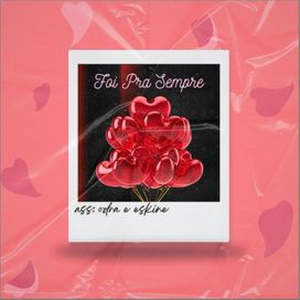 foi pra sempre : - 2024 • Single/EP