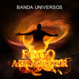 Fogo Abrasador  - 2018 • Single/EP