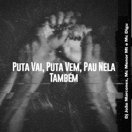 Puta Vai, Puta Vem, Pau Nela Tambem - 2023 • Sencillo/EP