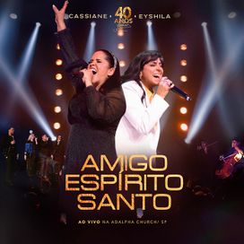 Amigo Espírito Santo (part. Cassiane) (Ao Vivo) - 2022 • Sencillo/EP