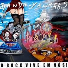 O Rock Vive Em Nós! - Banda Yankees Rock