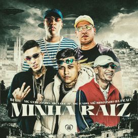 Minha Raiz (part. DJ GM, MC Bruninho da Praia, MC Lele JP e MC Kadu) - 2023 • Single/EP