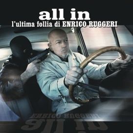 All in (l’Ultima Follia di Enrico Ruggeri) - 2009 • Álbum