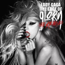 The Edge Of Glory (The Remixes) - 2011 • Single/EP