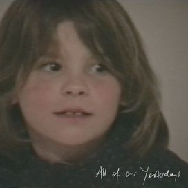 All Of Our Yesterdays - 2019 • Single/EP
