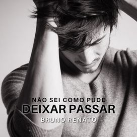 Não Sei Como Pude Deixar Passar - 2023 • Single/EP