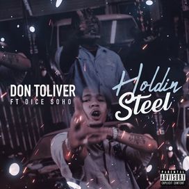 Holdin' Steel (feat. Dice Soho) - 2018 • Single/EP