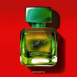 Dancing With a Stranger (With Normani) (Acoustic) - 2019 • Single/EP
