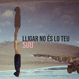 Lligar No És Lo Teu - 2018 • Sencillo/EP