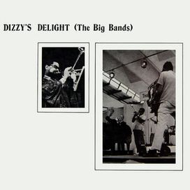 Dizzy's Delight (The Big Bands) - 1974 • Álbum