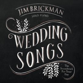 Wedding Songs (The Soundtrack For Your Day) - 2017 • Álbum
