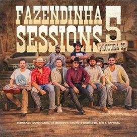 Fazendinha Sessions #5: Procura-se (part. Fazendinha Sessions, Us Agroboy, Léo &amp; Raphael e Bruno &amp; Barretto) - 2024 • Single/EP