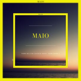 Maio: Todo Dia um Cantico Novo - 2024 • Single/EP