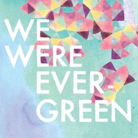  We Were Evergreen - 2010 • Single/EP