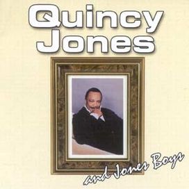 Quincy Jones And Jones Boys - 2002 • Álbum