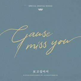 Cause I Miss You - 2021 • Single/EP