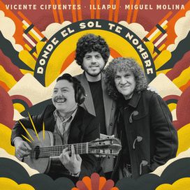 Donde El Sol Te Nombre (part. Vicente Cifuentes y Miguel Molina) - 2024 • Single/EP
