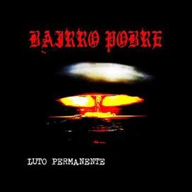 Luto Permanente - Bairro Pobre