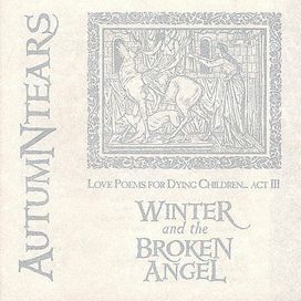 Love Poems For Dying Children, Act Iii: Winter And The Broken Angel - 2000 • Álbum