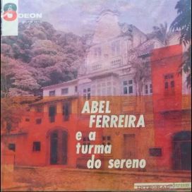 Abel Ferreira e a Turma do Sereno - 1962 • Álbum