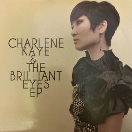 Charlene Kaye &amp; The Brilliant Eyes EP - 2012 • Álbum